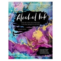 Alcohol Ink: Step-By-Step Techniques for Ink-Based Fluid Art - D. Delge - Little Painter Art | Exploring the Endless Possibilities of Art| Shop All