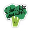 Big Moods Vinyl Sticker - I Don't Like You Broccoli - Little Painter Art | Exploring the Endless Possibilities of Art| Shop All
