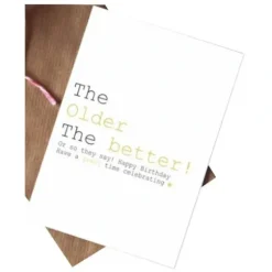 Birthday Greeting Card, The Older the Better - Little Painter Art | Exploring the Endless Possibilities of Art| Shop All