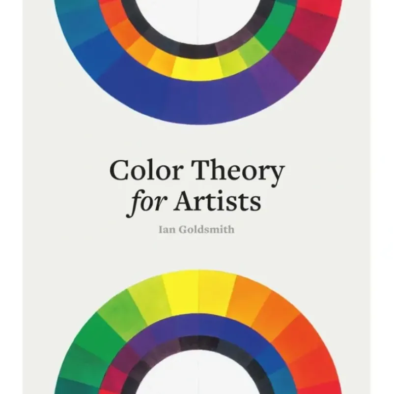 Color Theory for Artists by Ian Goldsmith - Little Painter Art | Exploring the Endless Possibilities of Art| Hot
