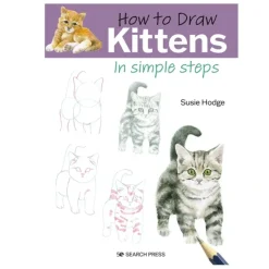 Shop All^How to Draw: Kittens in Simple Steps - S. Hodge - Little Painter Art | Exploring the Endless Possibilities of Art